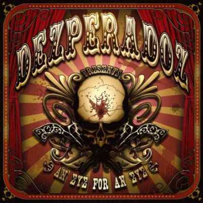 Dezperadoz: "An Eye For An Eye" – 2008